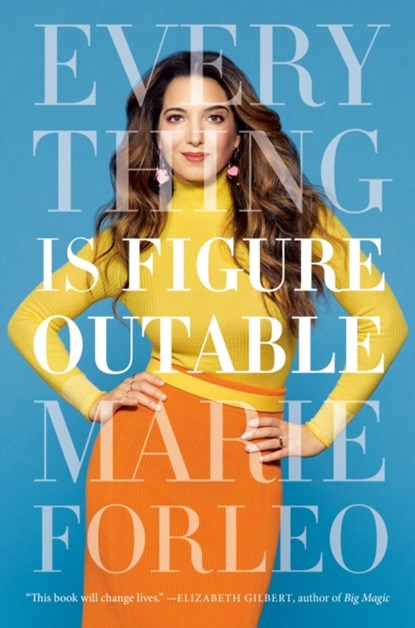 Everything is Figureoutable, Marie Forleo - Paperback - 9780241341032