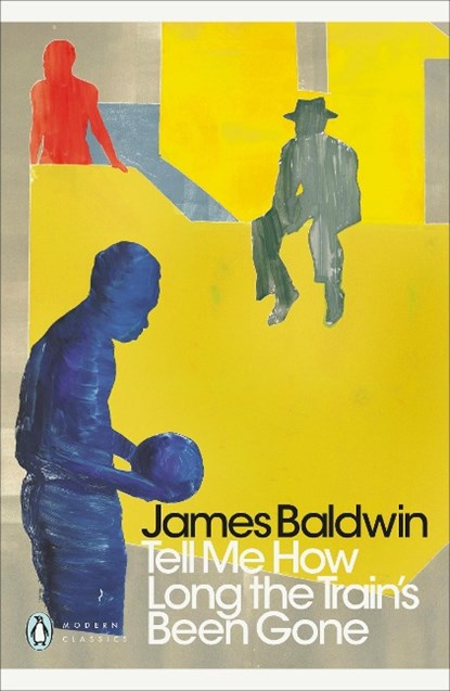 Tell Me How Long the Train's Been Gone, James Baldwin - Paperback - 9780241342039