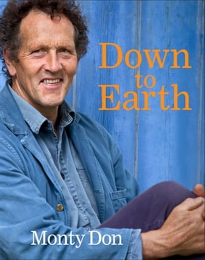 Down to Earth, Monty Don - Ebook - 9780241342374