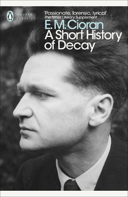 A Short History of Decay, E. M. Cioran - Paperback - 9780241343463