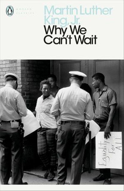 Why We Can't Wait, Martin Luther King, Jr. - Ebook - 9780241345450