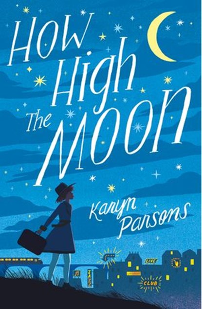 How High The Moon, Karyn Parsons - Ebook - 9780241346907