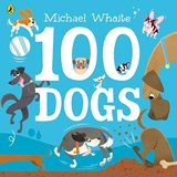 100 Dogs - Michael Whaite - 9780241347812
