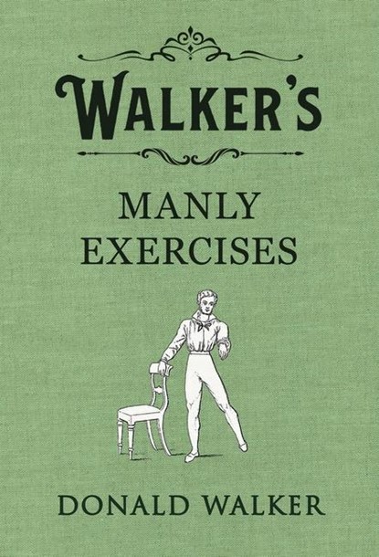 Walker's Manly Exercises, Donald Walker - Gebonden - 9780241349151