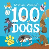 100 Dogs - Michael Whaite - 9780241349816