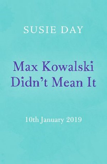 Max Kowalski Didn't Mean It, Susie Day - Ebook - 9780241351406