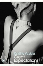 Great expectations | Kathy Acker | 