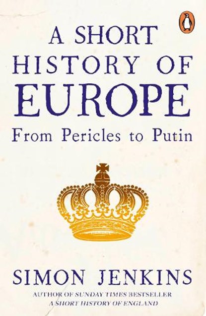 A Short History of Europe, Simon Jenkins - Paperback - 9780241352526