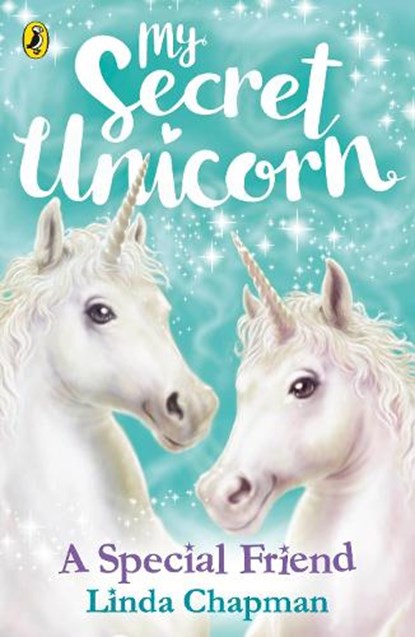 My Secret Unicorn: A Special Friend, Linda Chapman - Paperback - 9780241354230