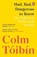 Mad, Bad, Dangerous to Know, Colm Toibin - Paperback - 9780241354421