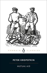 Mutual Aid - Peter Kropotkin - 9780241355336