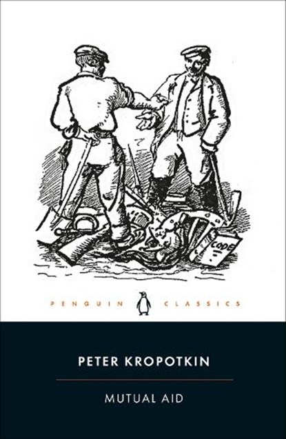 Mutual Aid, Peter Kropotkin - Paperback - 9780241355336