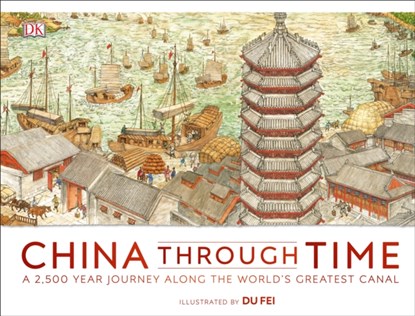 China Through Time, DK - Gebonden - 9780241356296