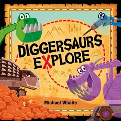 Diggersaurs Explore, Michael Whaite - Ebook - 9780241356418