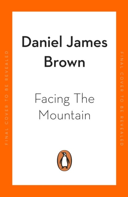 Facing The Mountain, Daniel James Brown - Paperback - 9780241356609