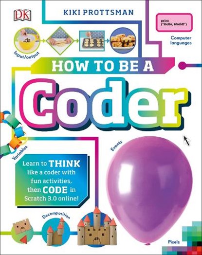 How To Be a Coder, Kiki Prottsman - Gebonden - 9780241358566