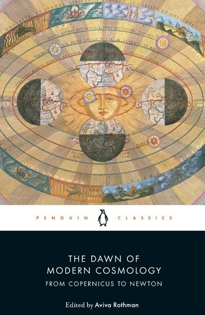 The Dawn of Modern Cosmology, Nicolaus Copernicus ; Galileo Galilei ; Johannes Kepler ; Rene Descartes - Paperback - 9780241360637