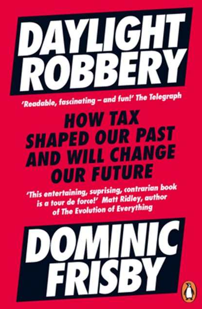 Daylight Robbery, Dominic Frisby - Paperback - 9780241360842