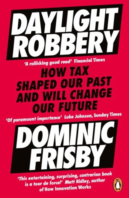 Daylight Robbery, Dominic Frisby - Ebook - 9780241360859