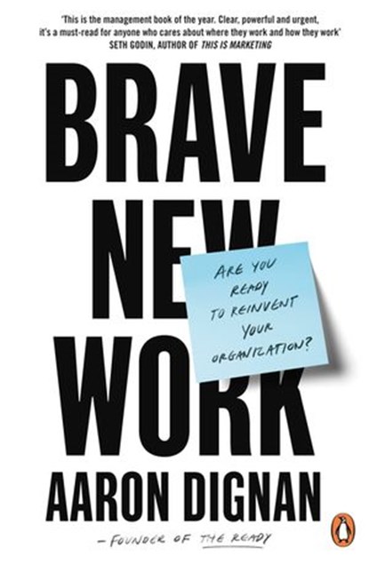 Brave New Work, Aaron Dignan - Ebook - 9780241361818