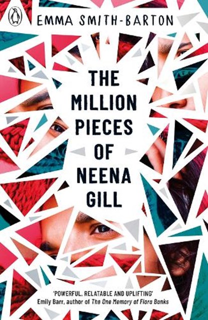 The Million Pieces of Neena Gill, Emma Smith-Barton - Paperback - 9780241363317