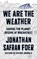We are the Weather, Jonathan Safran Foer - Gebonden - 9780241363331