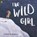 The Wild Girl, Christopher Wormell - Paperback - 9780241363492
