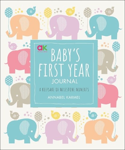 Baby's First Year Journal, Annabel Karmel - Gebonden - 9780241365601
