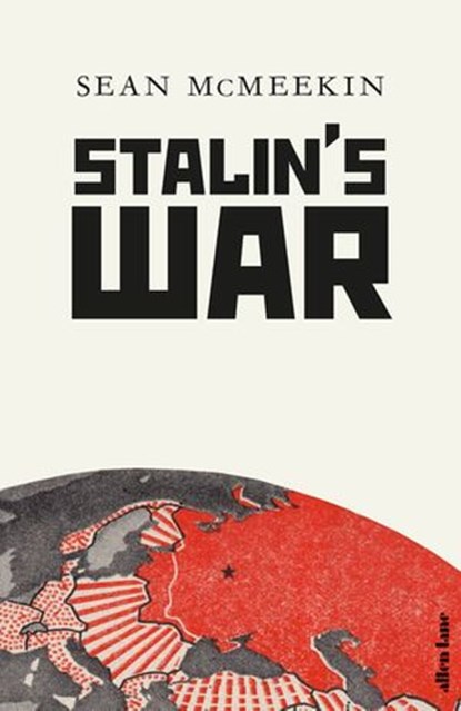 Stalin's War, Sean McMeekin - Ebook - 9780241366455