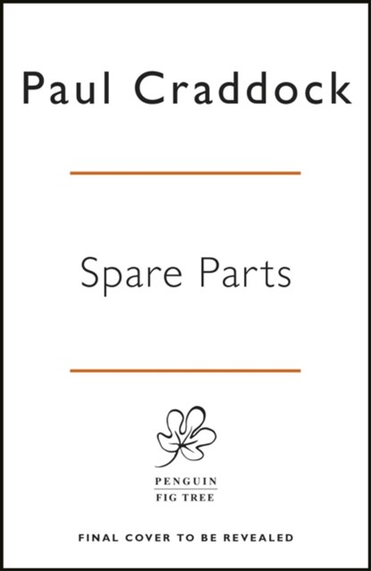 Spare Parts, CRADDOCK,  Paul - Gebonden - 9780241370254