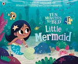 Ten Minutes to Bed: Little Mermaid - Rhiannon Fielding - 9780241372678