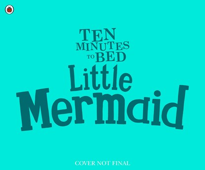 Ten Minutes to Bed: Little Mermaid, Rhiannon Fielding - Paperback - 9780241372678