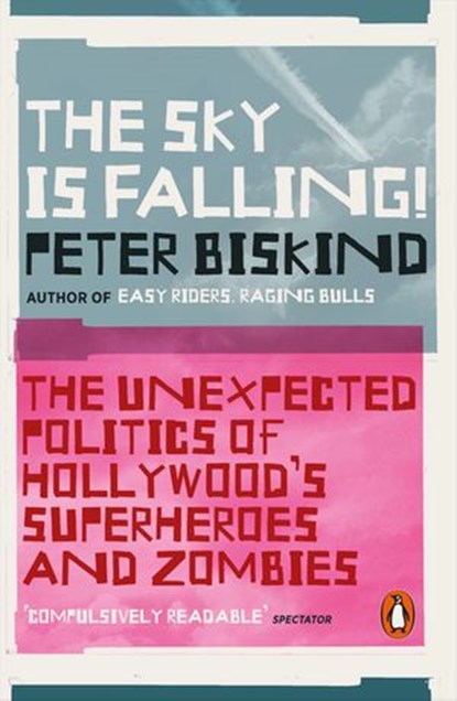 The Sky is Falling!, Peter Biskind - Ebook - 9780241373903