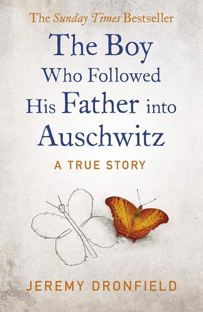 The Boy Who Followed His Father into Auschwitz, Jeremy Dronfield - Paperback - 9780241374948