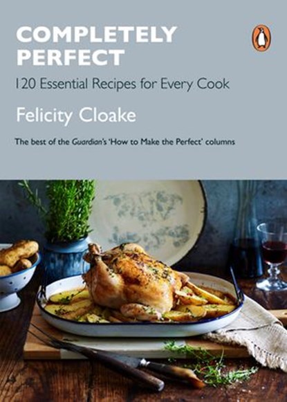 Completely Perfect, Felicity Cloake - Ebook - 9780241377826