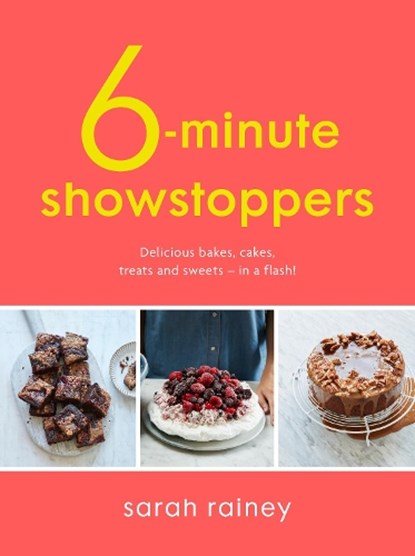 Six-Minute Showstoppers, Sarah Rainey - Paperback - 9780241379219