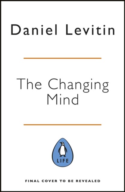 The Changing Mind, Daniel Levitin - Paperback - 9780241379400