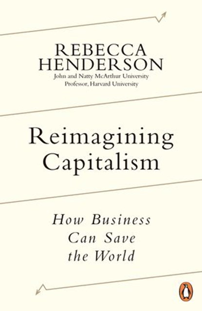 Reimagining Capitalism, Rebecca Henderson - Ebook - 9780241379707