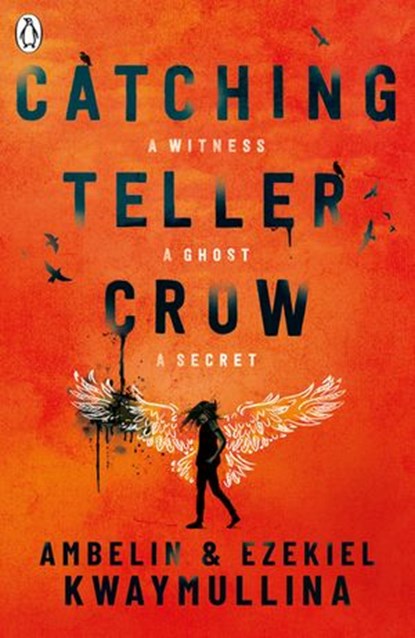 Catching Teller Crow, Ambelin Kwaymullina ; Ezekiel Kwaymullina - Ebook - 9780241380086