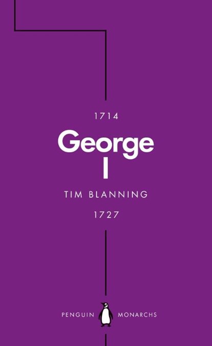 George I (Penguin Monarchs), Tim Blanning - Paperback - 9780241380444