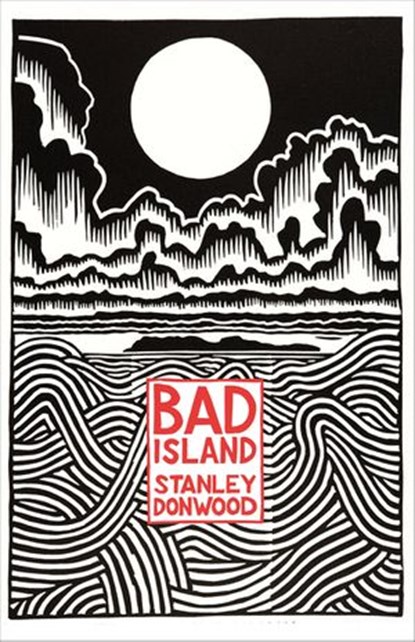Bad Island, Stanley Donwood - Ebook - 9780241381267
