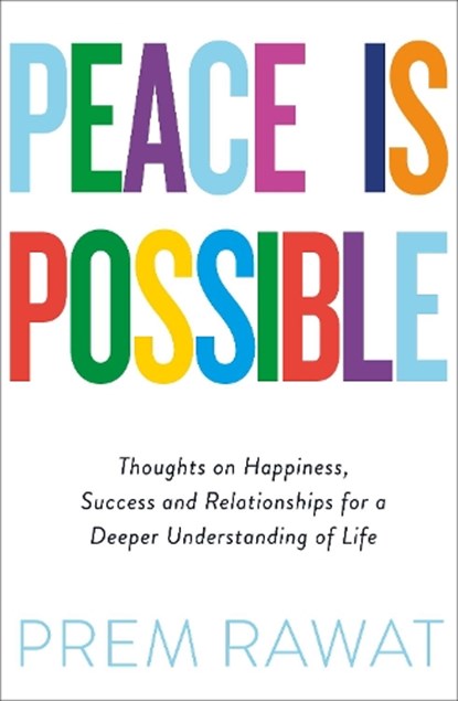 Peace Is Possible, Prem Rawat - Paperback - 9780241385449
