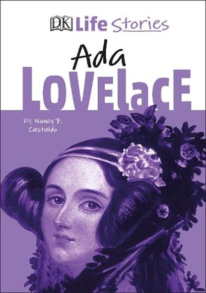 DK Life Stories Ada Lovelace, Nancy Castaldo - Gebonden - 9780241386224