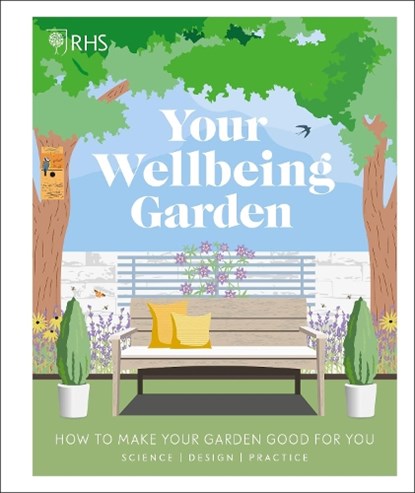 RHS Your Wellbeing Garden, Royal Horticultural Society (DK Rights) (DK IPL) ; Professor Alistair Griffiths ; Matthew Keightley ; Annie Gatti - Gebonden - 9780241386729
