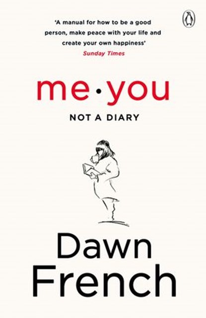 Me. You. Not a Diary, Dawn French - Ebook - 9780241387085