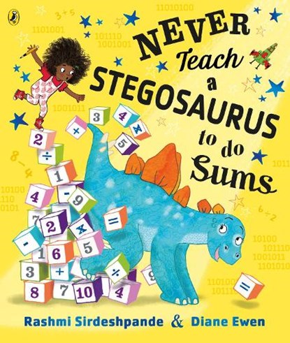 Never Teach a Stegosaurus to Do Sums, Rashmi Sirdeshpande - Paperback - 9780241387436