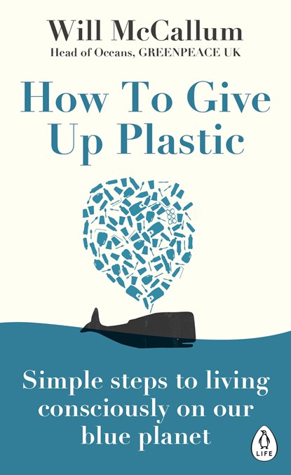 How to Give Up Plastic, Will McCallum - Paperback - 9780241388938