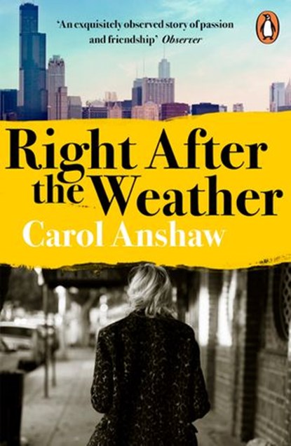 Right After the Weather, Carol Anshaw - Ebook - 9780241392836