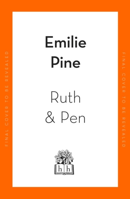 Ruth & Pen, Emilie Pine - Gebonden - 9780241393666