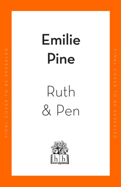 Ruth & Pen, Emilie Pine - Gebonden - 9780241393666